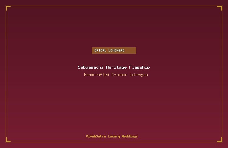 Sabyasachi Heritage Bridal Flagship